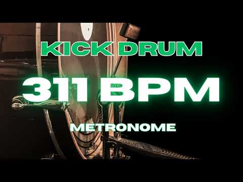 311 BPM - Kick Drum Metronome