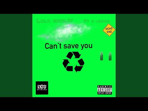Cant save you (feat. G Lizard)