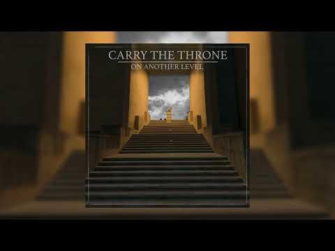 Carry the Throne - On Another Level (Official Audio)