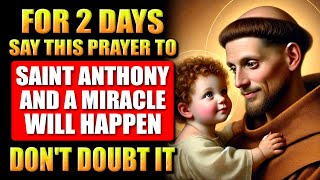 🛑STRONG PRAYER FOR URGENT MIRACLE OF SAINT ANTHONY - DO IT AND RECEIVE!