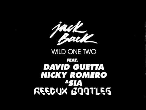 Jack Back feat. David Guetta, Nicky Romero & SIA - Wild One Two (Reedux Bootleg)
