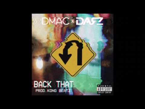 Dmac ft Darz - Back That (prod by Kong Beatz)