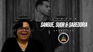 MINHA MÃE REAGINDO À "Perfil #67 - L7NNON - Sangue, Suor &amp; Sabedoria (Prod. 808 Luke)"