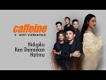 Caffeine - Hidupku Kan Damaikan Hatimu (Feat. Widy)
