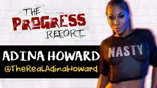 Adina Howard Speaks On Sexual Transparency &amp; 90s Music Vs Today On The Progress Report