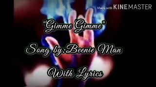Gimme Gimme&quot; Song By: Beenie Man With Lyrics