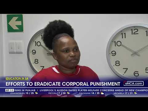 Education In SA Efforts to eradicate corporal punishment