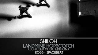 Shiloh - Landmine Hopscotch (Kobb Remix) [Suffused Music]