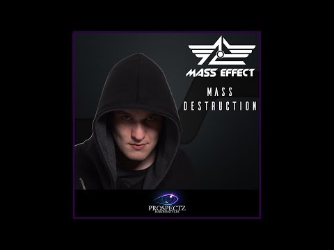 Prospectz Records - Mass Effect - * Mass Destruction #004 *