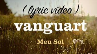 Vanguart - Meu Sol (Lyric Video)