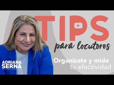 TIPS PARA LOCUTORES - ORGANÍZATE Y MIDE TU EFECTIVIDAD - EJERCICIOS PARA LOCUTORES