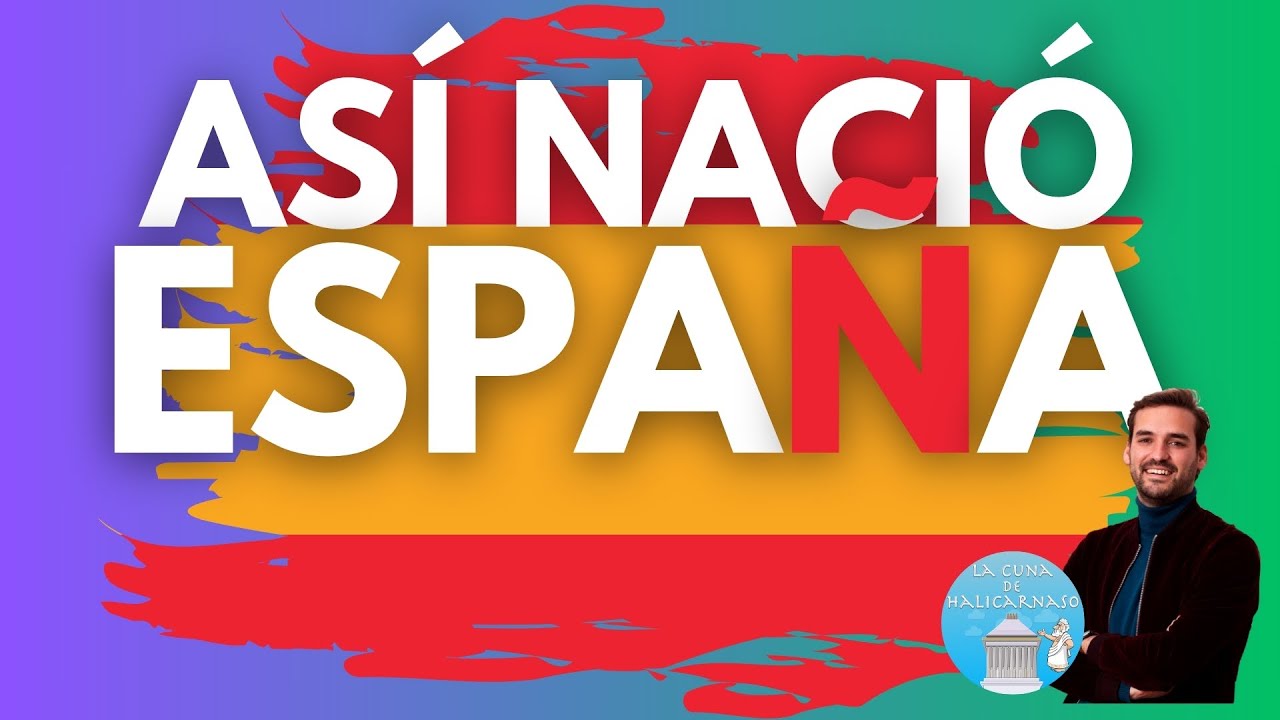 Así nació ESPAÑA en 10 EVENTOS HISTÓRICOS 🇪🇸