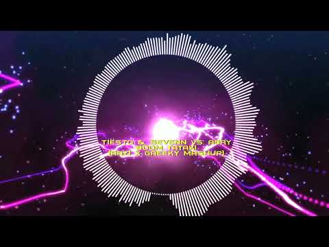 Tiësto & Sevenn vs Argy - Boom Tataki (Razi x Gaeeky Mash up)