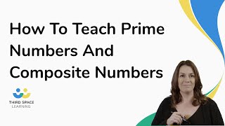 How To Teach Prime Numbers And Composite Numbers | Maths Hub | Third ...