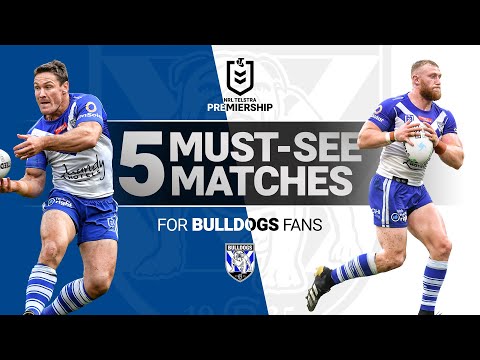 NRL Highlights | The must-see games for Bulldogs fans in 2022