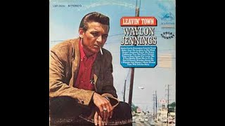 Waylon Jennings – Leavin' Town/B1  You're Gonna Wonder About Me - RCA Victor – LSP-3620 Canada 1966