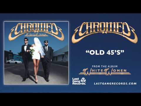 Chromeo - Old 45's