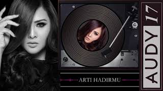 Download lagu Audy - Arti Hadirmu mp3 Download lagu Audy - Arti Hadirmu mp3