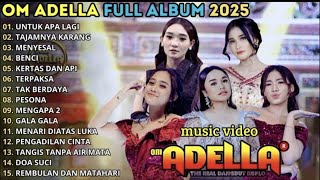 Download lagu OM ADELLA TERBARU 2025 II DIFARINA INDRA - SHERLY KDI - TASYA ROSMALA - LUSYANA JELITA mp3 Download lagu OM ADELLA TERBARU 2025 II DIFARINA INDRA - SHERLY KDI - TASYA ROSMALA - LUSYANA JELITA mp3