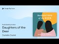 Daughters of the Deer by Danielle Daniel · Audiobook preview