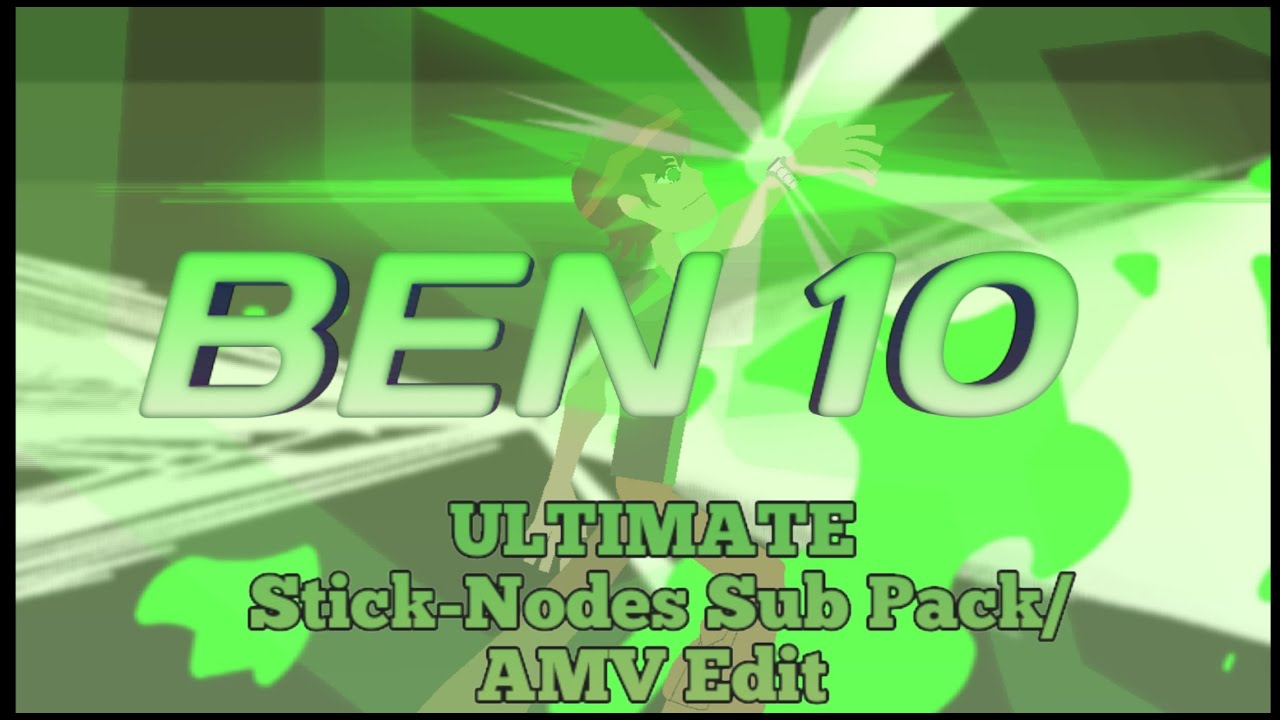 Stick Nodes - 1,000 Subscriber Ben 10 Pack