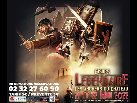 Gisors La Légendaire 2022 - Les Archers du Château