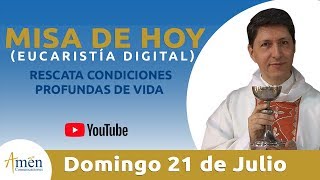 Misa de hoy (Eucaristía Digital) Domingo 21 de Julio 2019 - Padre Carlos Yepes