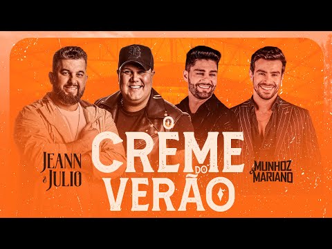 O Creme do Verão  - Jeann e Julio feat. Munhoz e Mariano (DVD Churrascada dos Gordinhos)