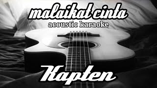 Download lagu Kapten - Malaikat Cinta (acoustic karaoke) mp3