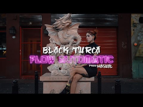 BLACK TURCA - FLOW AUTOMATIC (PROD NAGUAL)