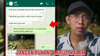 Download lagu DON'T COME HOME LATE AT NIGHT 😱 | CHAT HISTORY HORROR INDONESIA mp3 Download lagu DON'T COME HOME LATE AT NIGHT 😱 | CHAT HISTORY HORROR INDONESIA mp3