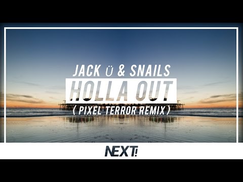 Jack Ü & Snails - Holla Out (Pixel Terror Remix)