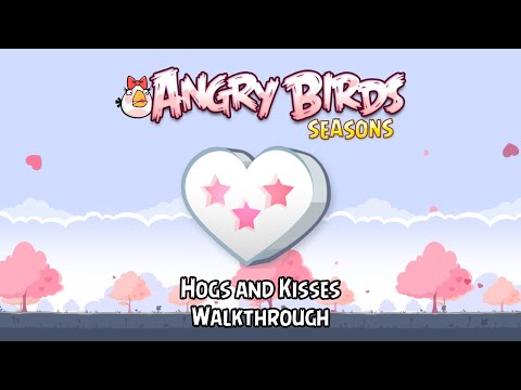 Angry Birds Seasons Walkthrough | Hogs and Kisses (Old Version v1.2.0) | Full Episode | ABGFT