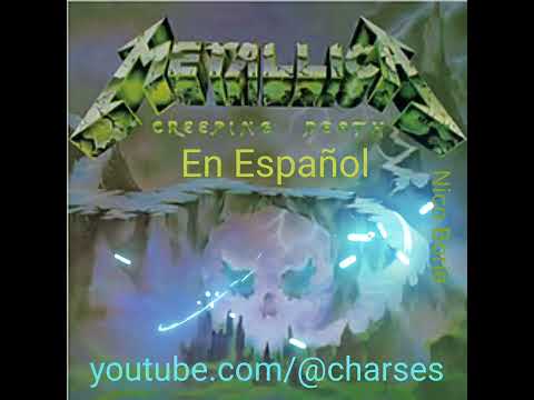 Creeping Death en Español por Nico Borie - Metallica