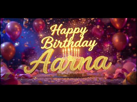 Aarna Birthday Song