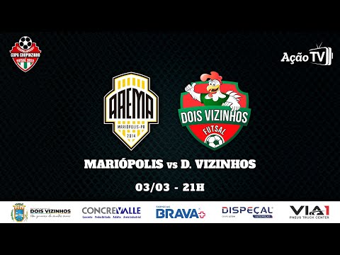 MARIÓPOLIS X DOIS VIZINHOS - Copa Chopinzinho 2022 (03/03)