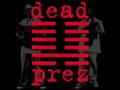 Dead Prez-They Schools
