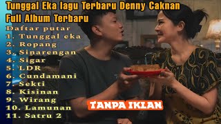 Download lagu LAGU TERBARU DENNY CAKNAN 'TUNGGAL EKA' - FULL ALBUM -TANPA IKLAN DAN AUDIO JERNIH mp3 Download lagu LAGU TERBARU DENNY CAKNAN 'TUNGGAL EKA' - FULL ALBUM -TANPA IKLAN DAN AUDIO JERNIH mp3