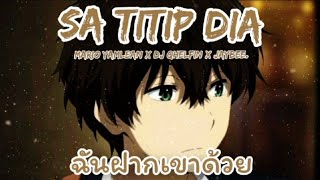 Download lagu Sa Titip Dia แปลไทย - ฉันฝากเขาด้วย (Mario Yamlean x Dj Qhelfin x Jaybee) mp3