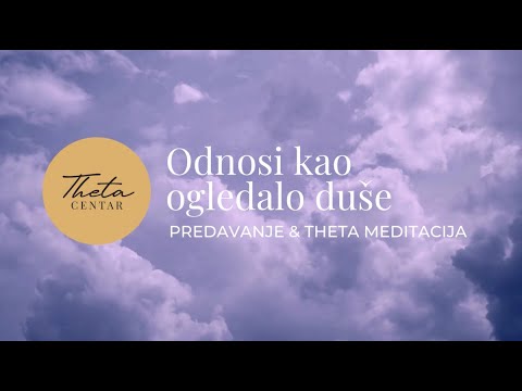 Predavanje i theta meditacija: Odnosi kao ogledalo duše
