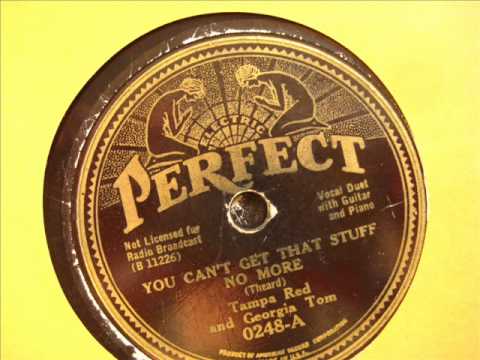 Tampa Red & Georgia Tom: You Can't Get That Stuff No More