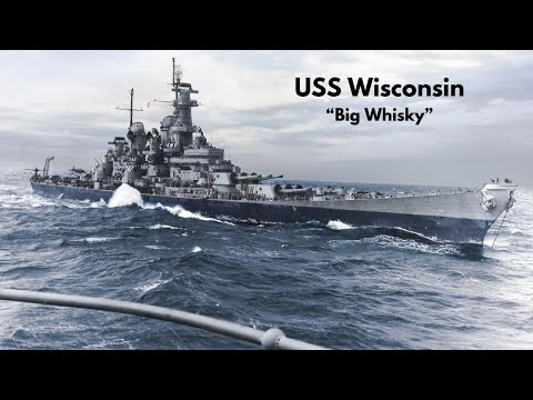 USS Wisconsin BB 64 - "Big Whisky"