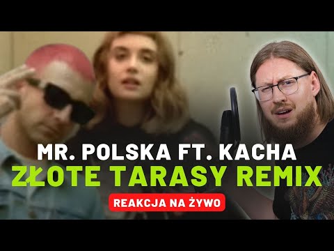 Mr. Polska ft. Kacha "Złote Tarasy" Remix | REAKCJA NA ŻYWO 🔴