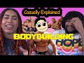 Fitness....Goals?? | Casually Explained: Bodybuilding!