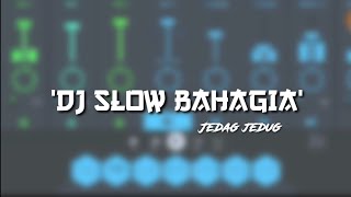 Download lagu DJ BAHAGIA | SETIAP YANG KU LAKUKAN UNTUK DIRIMU | SLOW BEAT JEDAG JEDUG mp3 Download lagu DJ BAHAGIA | SETIAP YANG KU LAKUKAN UNTUK DIRIMU | SLOW BEAT JEDAG JEDUG mp3