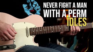 How to Play "Never Fight A Man With A Perm" by Idles | Guitar Lesson