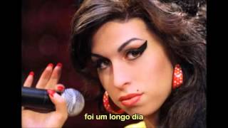 Amy Winehouse   Long Day Tradução