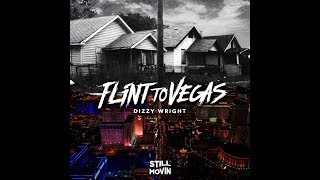 Dizzy Wright - Flint To Vegas