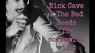 Nick Cave & The Bad Seeds - The sorrowful wife traducida al español