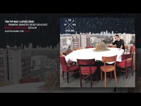 12. Ten Typ Mes i Lepsze Żbiki - Prawda (wanted dead or alive)